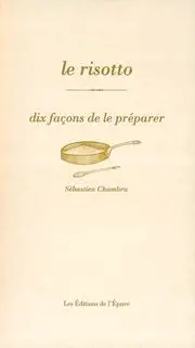 Le risotto, dix façons de le préparer