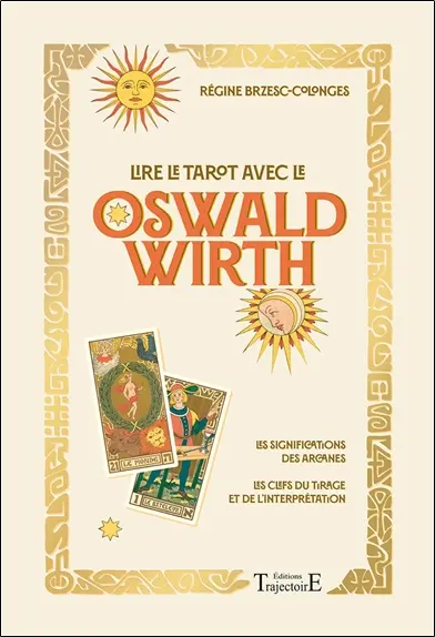 Lire le tarot avec le Oswald Wirth