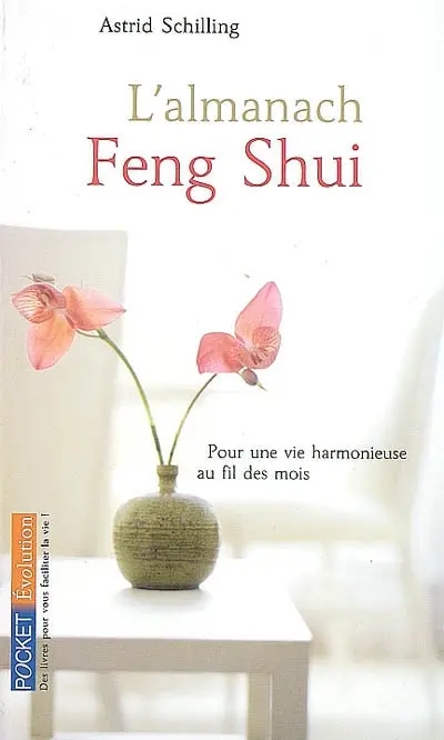 L'almanach feng shui : pour une vie harmonieuse au fil des mois