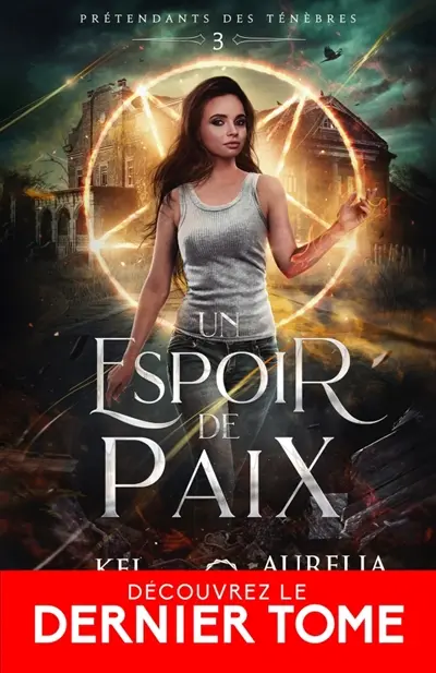 Un espoir de paix : Prétendants des Ténèbres, T3