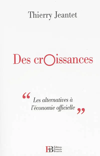 Des croissances : les alternatives à l'économie officielle