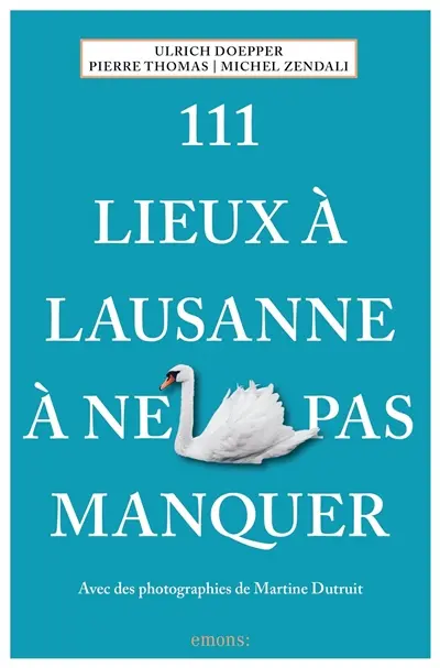 111 lieux à Lausanne à ne pas manquer