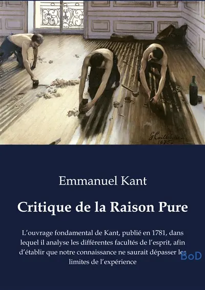 Critique de la Raison Pure : L’ouvrage fondamental de Kant, publié en 1781, dans lequel il analyse les différentes facultés de l’esprit, afin d’établir que notre connaissance ne saurait dépasser les limites de l’expérience