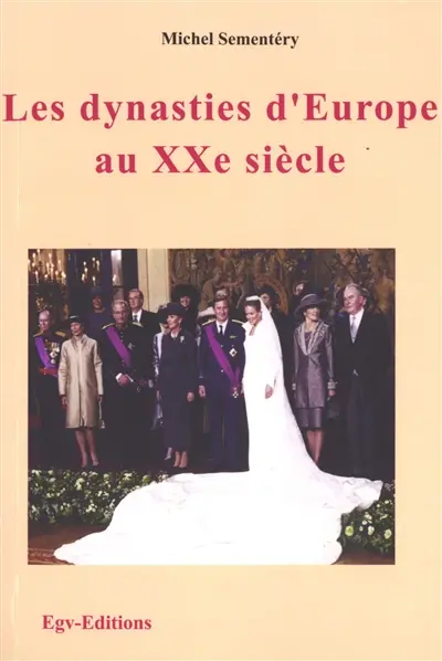 Les dynasties d'Europe au XXe siècle