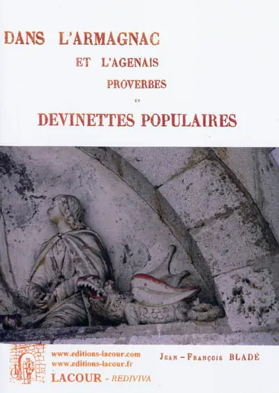 Proverbes et devinettes populaires recueillis dans l'Armagnac et l'Agenais