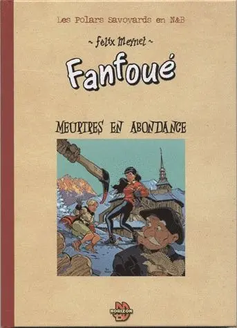 Un polar savoyard de Fanfoué. Vol. 3. Meurtres en Abondance