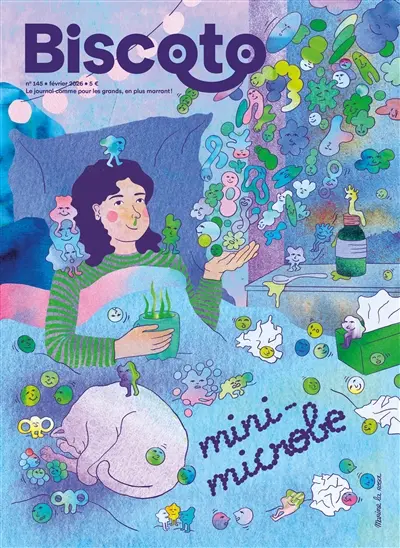 Biscoto : le journal comme pour les grands, en plus marrant !, n° 145. Mini-microbe