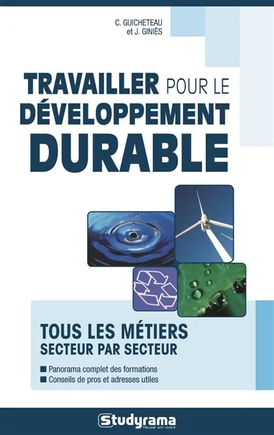 Travailler pour le développement durable : tous les métiers secteur par secteur