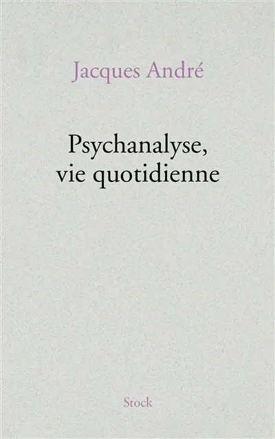 Psychanalyse, vie quotidienne