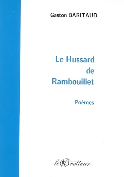 Le hussard de Rambouillet : poèmes