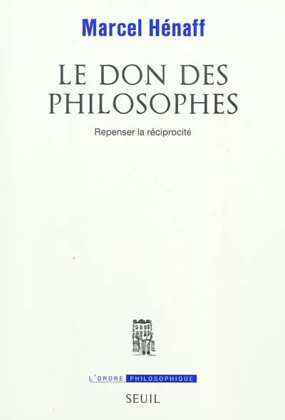 Le don des philosophes : repenser la réciprocité