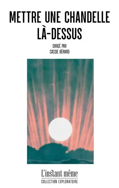 Mettre une chandelle là-dessus