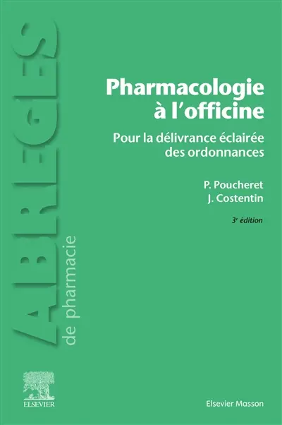 Pharmacologie à l'officine : pour la délivrance éclairée des ordonnances