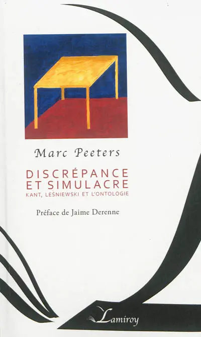 Discrépance et simulacre : Kant, Lesniewski et l'ontologie