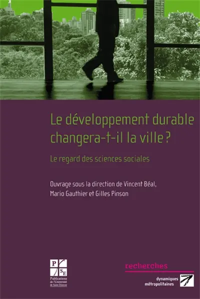 Le développement durable changera-t-il la ville ? : le regard des sciences sociales