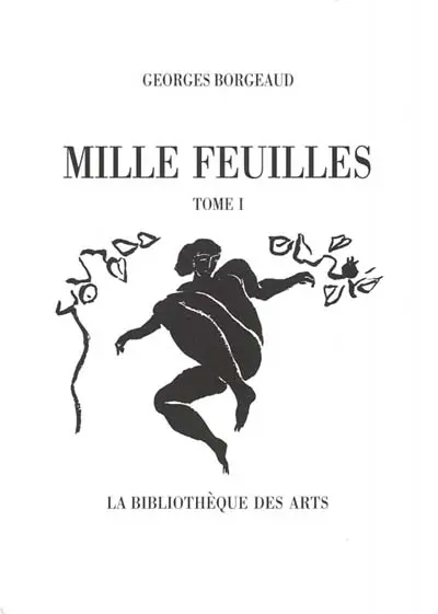 Mille feuilles. Vol. 1. Ecrits de 1949 à 1969