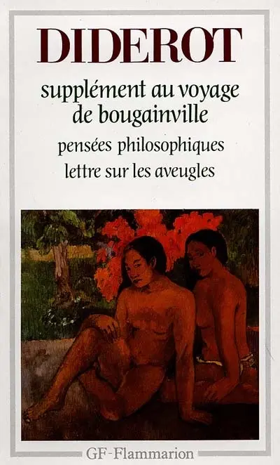 Supplément au voyage de Bougainville. Pensées philosophiques. Lettre sur les aveugles
