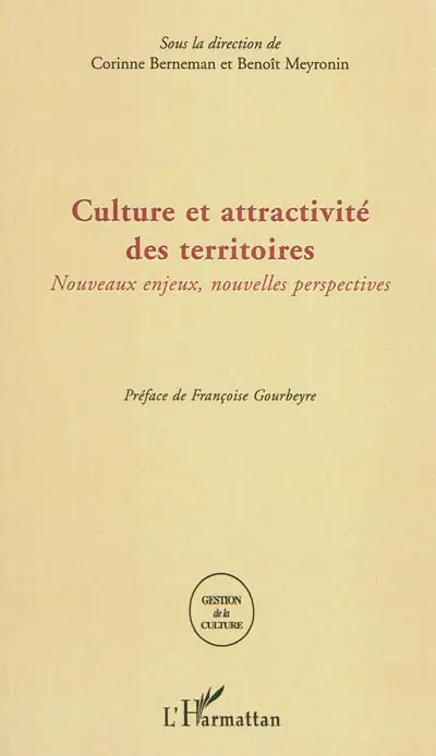 Culture et attractivité des territoires : nouveaux enjeux, nouvelles perspectives