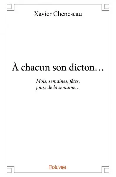 À chacun son dicton… mois, semaines, fêtes, jours de la semaine…