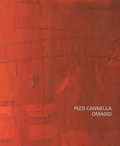 Pizzi Cannella, Omaggi : exposition, Paris, Galerie Di Meo, du 27 oct. au 16 déc. 2006