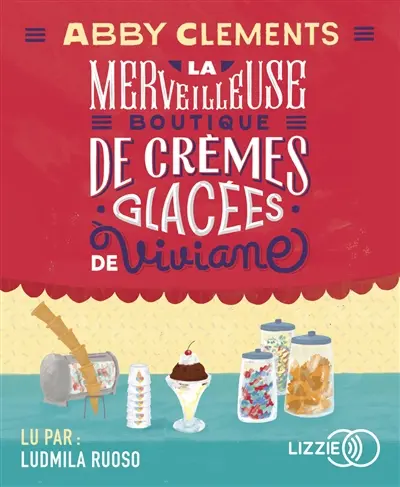 La merveilleuse boutique de crèmes glacées de Viviane