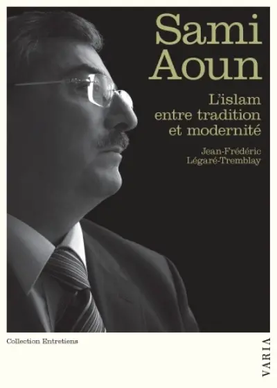 Sami Aoun : l'islam entre tradition et modernité