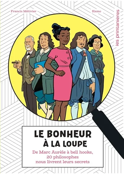 Le bonheur à la loupe