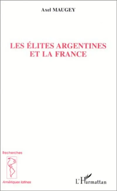Les élites argentines et la France
