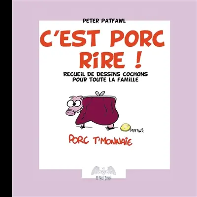 C'est porc rire ! : recueil de dessins cochons pour toute la famille