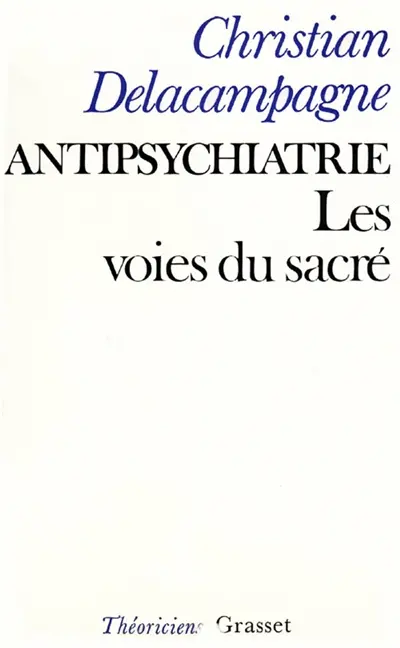 Antipsychiatrie ou les Voies du sacré