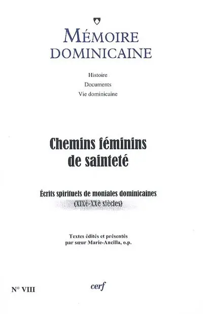 Chemins féminins de sainteté : écrits spirituels de cinq moniales dominicaines du sud-ouest de la France (XIXe-XXe siècles)