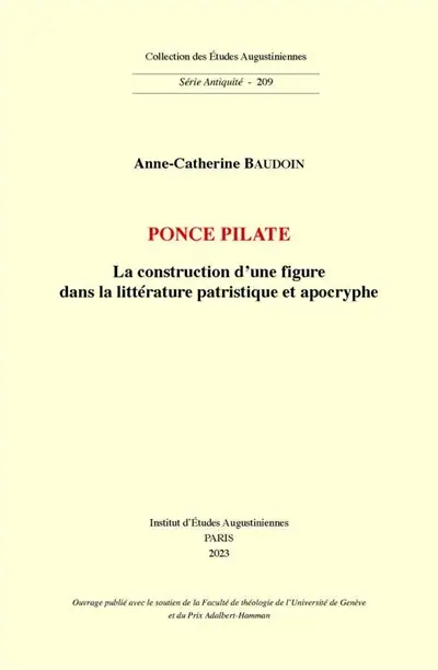 Ponce Pilate : la construction d'une figure dans la littérature patristique et apocryphe