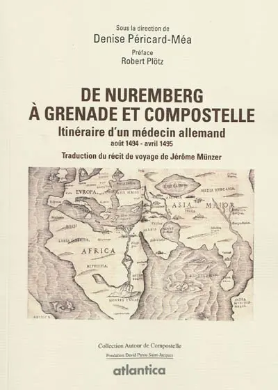 De Nuremberg à Grenade et Compostelle : itinéraire d'un médecin allemand, août 1494-avril 1495