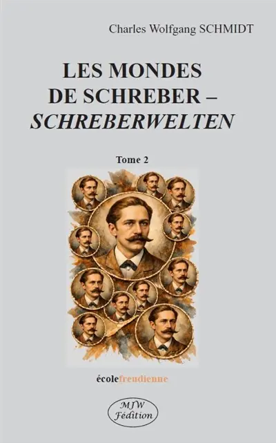 Les mondes de Schreber. Vol. 2. Schreberwelten. Vol. 2