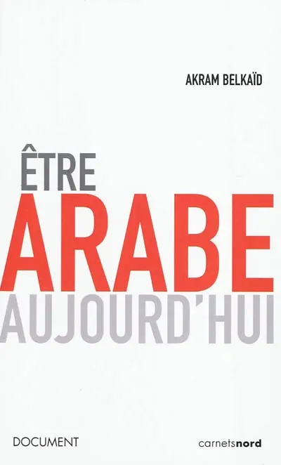 Etre arabe aujourd'hui
