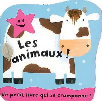 Les animaux ! : un petit livre qui se cramponne !