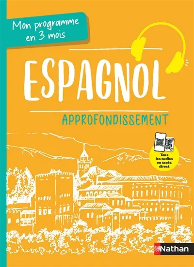 Espagnol : approfondissement : mon programme en 3 mois