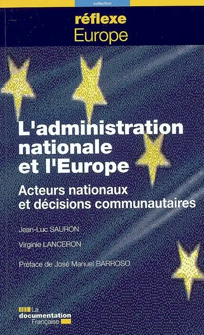 L'administration nationale et l'Europe : acteurs nationaux et décisions communautaires