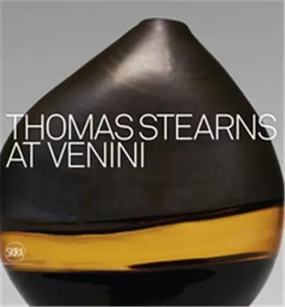 Thomas Stearns at Venini 1960-1962