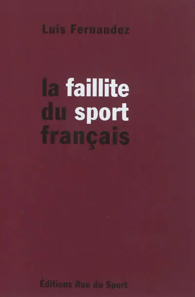 La faillite du sport français : face aux 7 faillites du sport français... le bon sens !