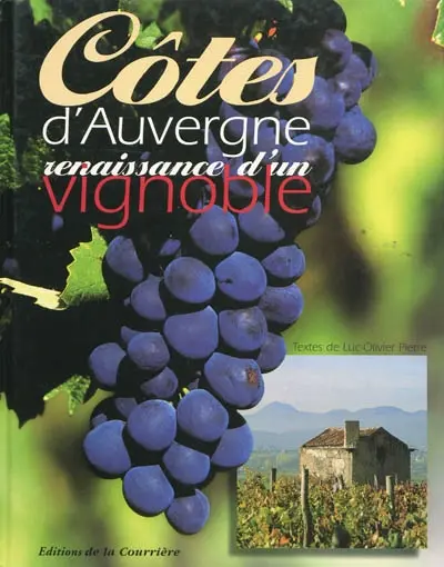 Côtes d'Auvergne : renaissance d'un vignoble