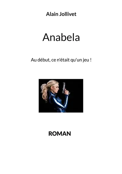 Anabela : Au début, ce n'était qu'un jeu !