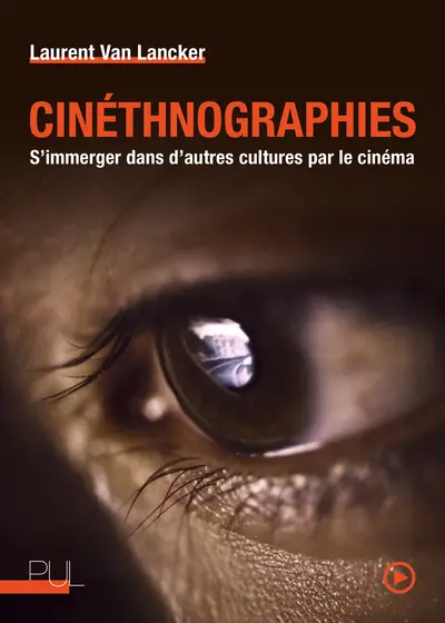 Cinéthnographies : s'immerger dans d'autres cultures par le cinéma