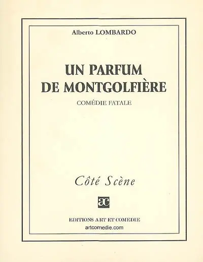 Un parfum de montgolfière : comédie fatale