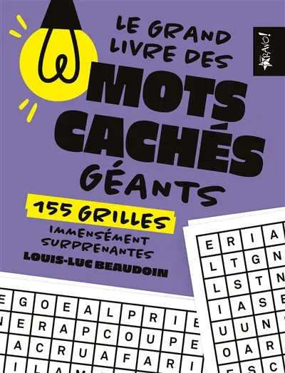 Le grand livre des mots cachés géants : 155 grilles immensément surprenantes