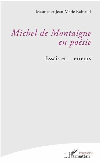 Michel de Montaigne en poésie : essais et... erreurs