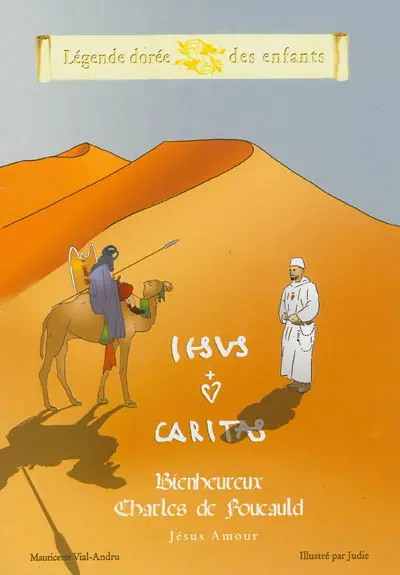 Bienheureux Charles de Foucauld : Jésus Amour
