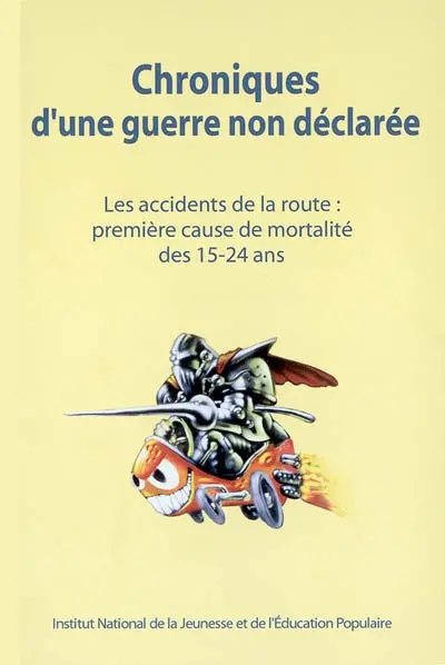 Chroniques d'une guerre non déclarée : les accidents de la route : première cause de mortalité des 15-24 ans