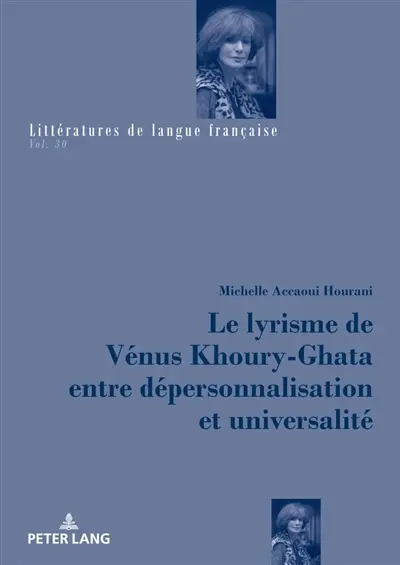 Le lyrisme de Vénus Khoury-Ghata entre dépersonnalisation et universalité