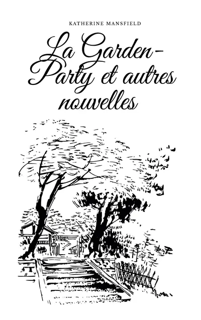 La garden-party et autres nouvelles